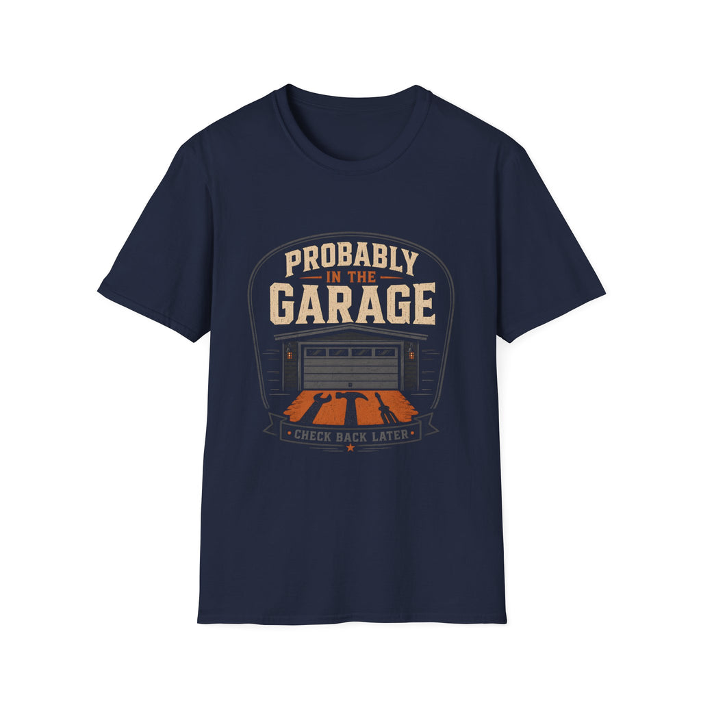 Probably In The Garage T-Shirt