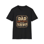 We're Screwed T-Shirt