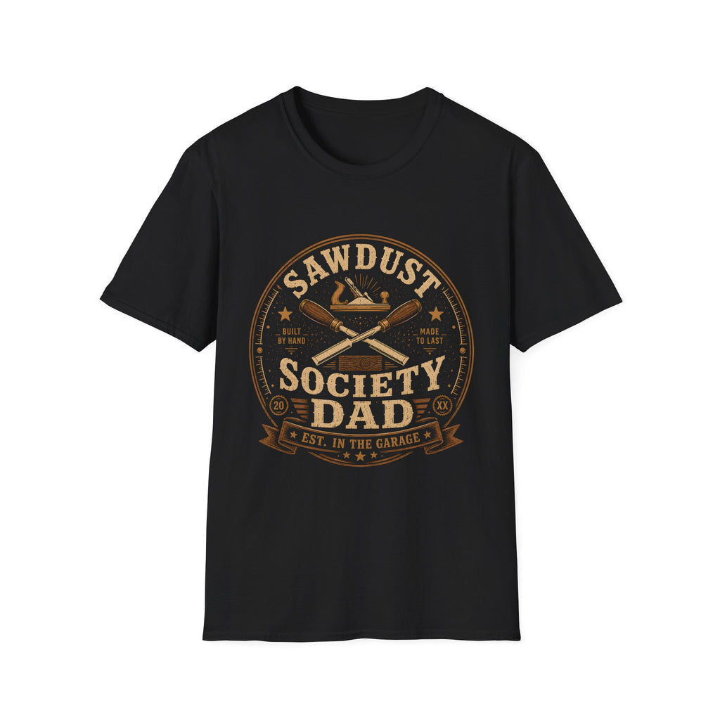 Sawdust Society  Dad T-Shirt
