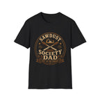 Sawdust Society  Dad T-Shirt