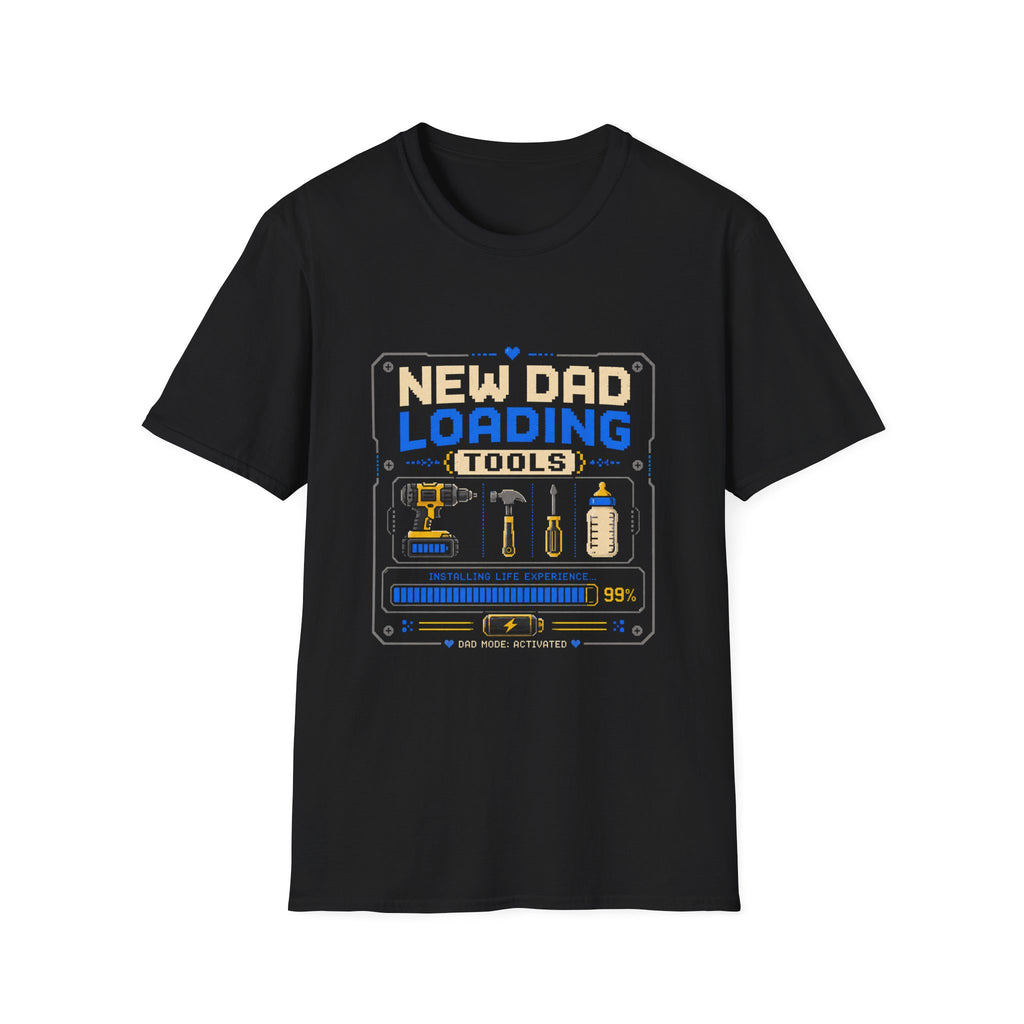 New Dad Loading Tools T-Shirt