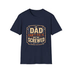We're Screwed T-Shirt
