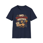 No Instructions Needed T-Shirt