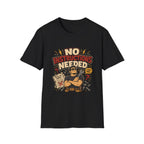 No Instructions Needed T-Shirt