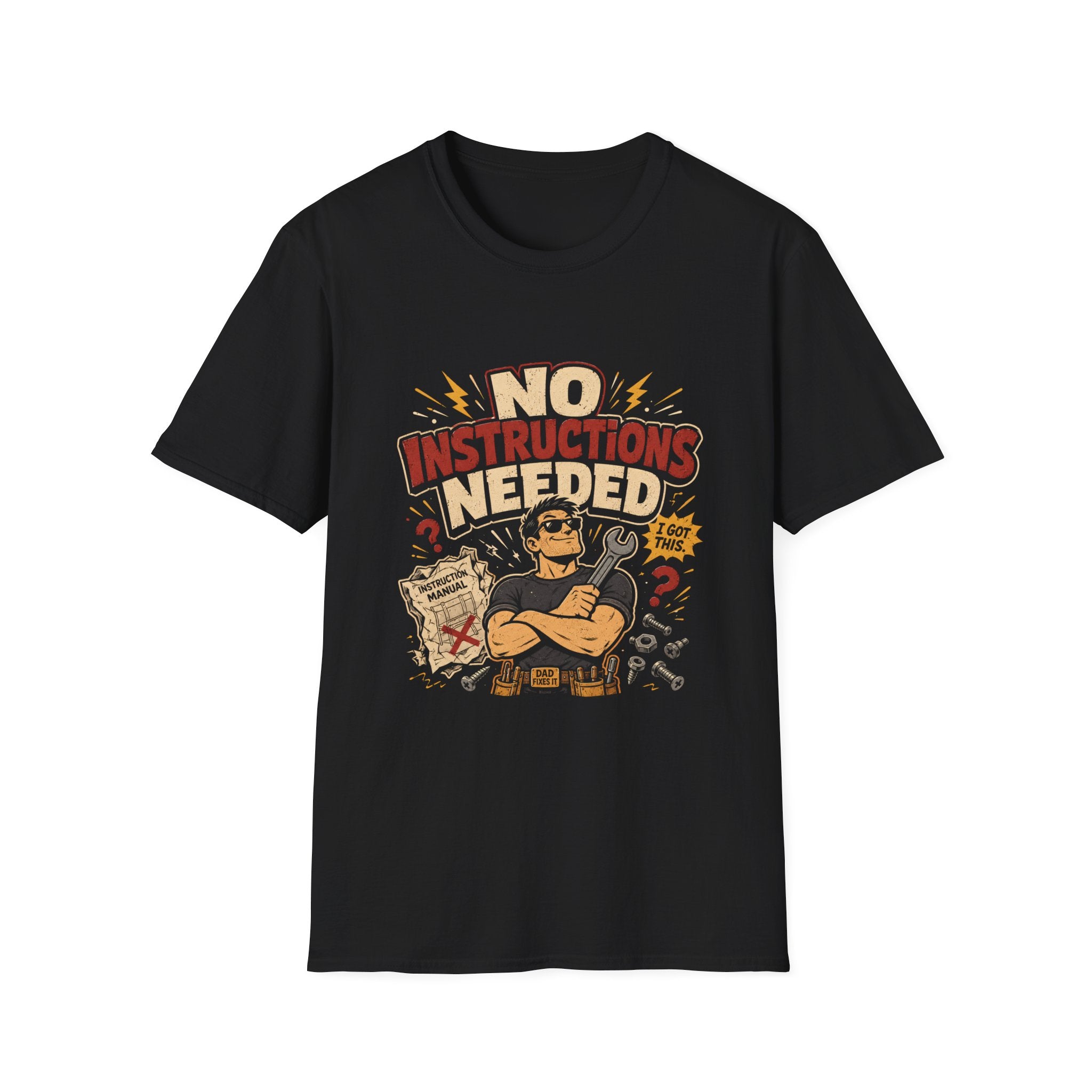 No Instructions Needed T-Shirt