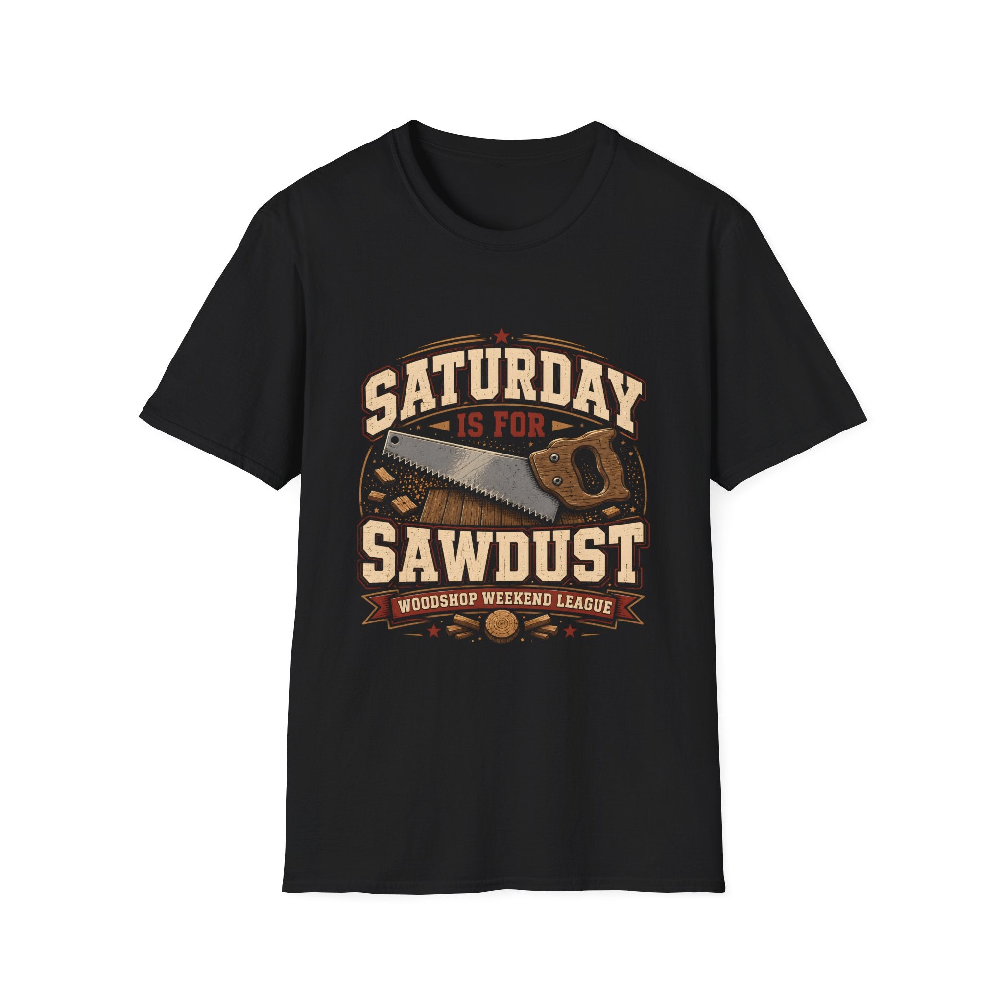 Saturday is For Sawdust T-Shirt