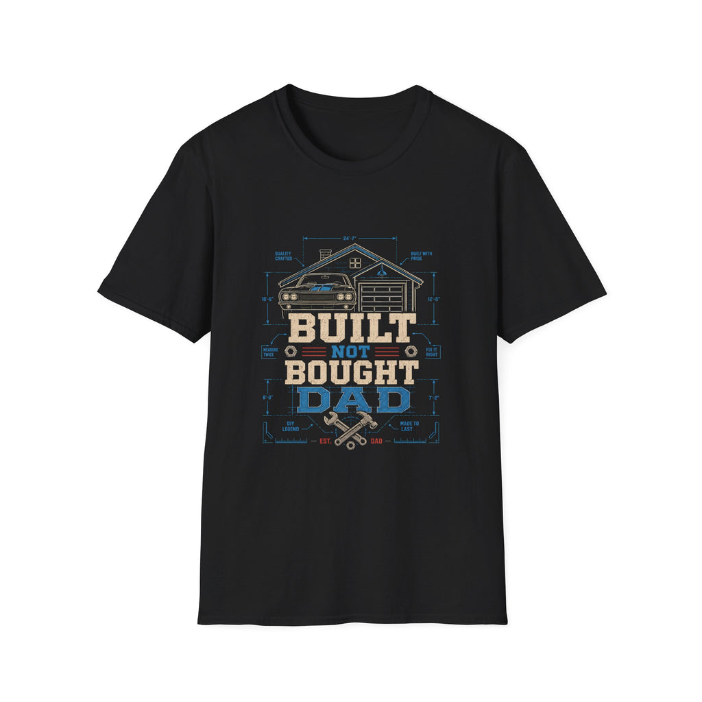 Built Not Bought  T-Shirt