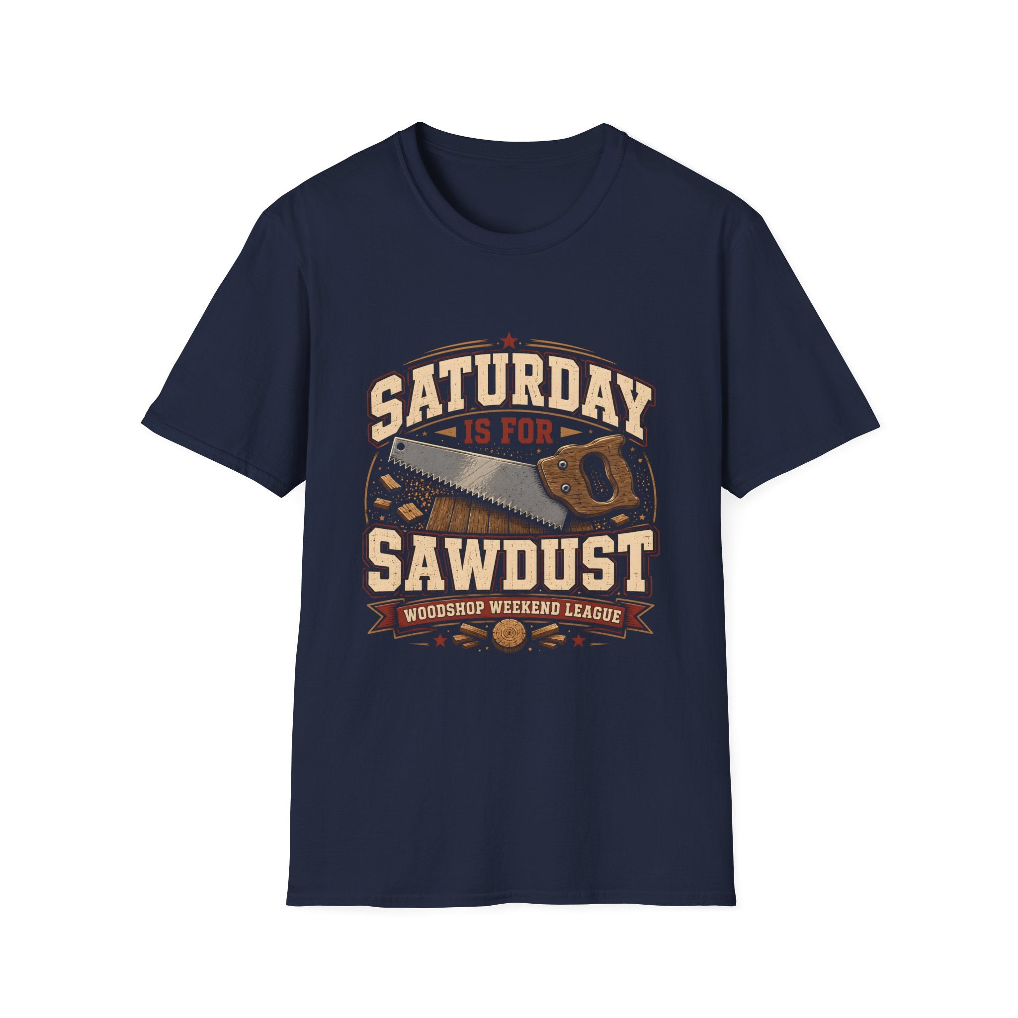 Saturday is For Sawdust T-Shirt
